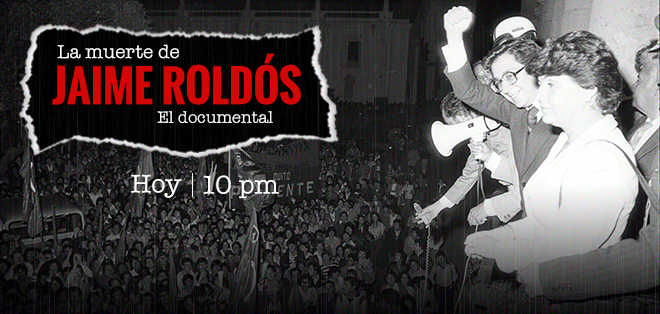 Documental de &#039;La Muerte de Jaime Roldós&#039; hoy por la noche