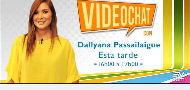 Hoy videochat con Dallyana Passailaigue