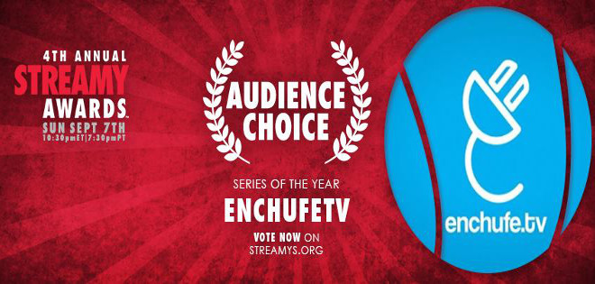 Enchufe TV está nominado en el 4th Annual Streamy Award