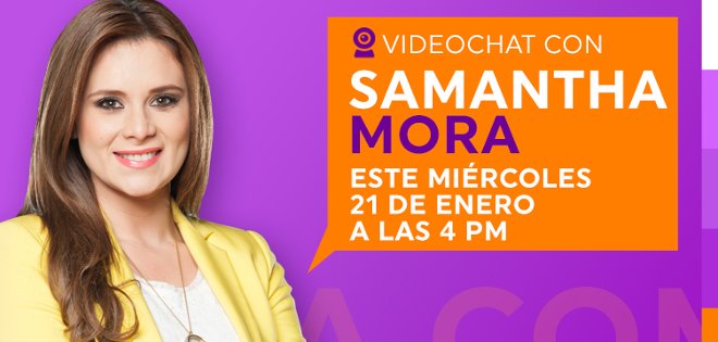 Disfruta del videochat con la presentadora de noticias Samantha Mora