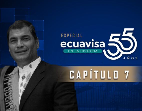 Ecuavisa en la Historia - Cap 7 - Ecuavisa 55 años