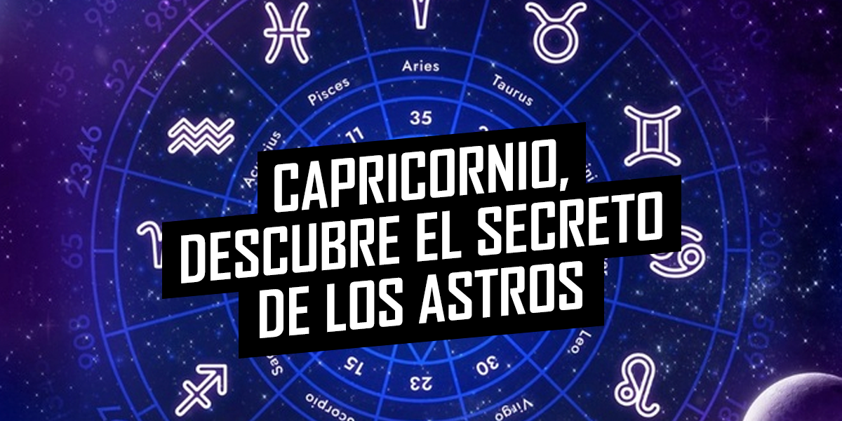 Horóscopo de este sábado 9 de agosto: Capricornio, descubre el secreto de los astros