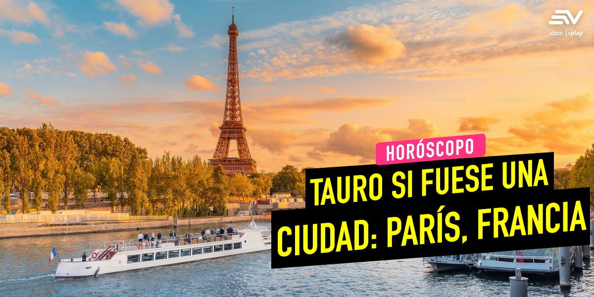 Horóscopo de este miércoles 23 de julio: Tauro si fuese una ciudad sería París, Francia