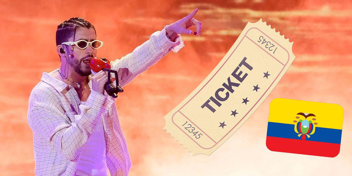 Concierto de Bad Bunny en Ecuador Así debes canjear tus entradas para