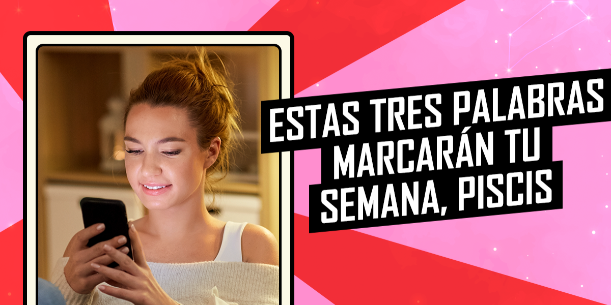 Horóscopo de este miércoles 13 de agosto: Estas tres palabras marcarán tu semana, piscis