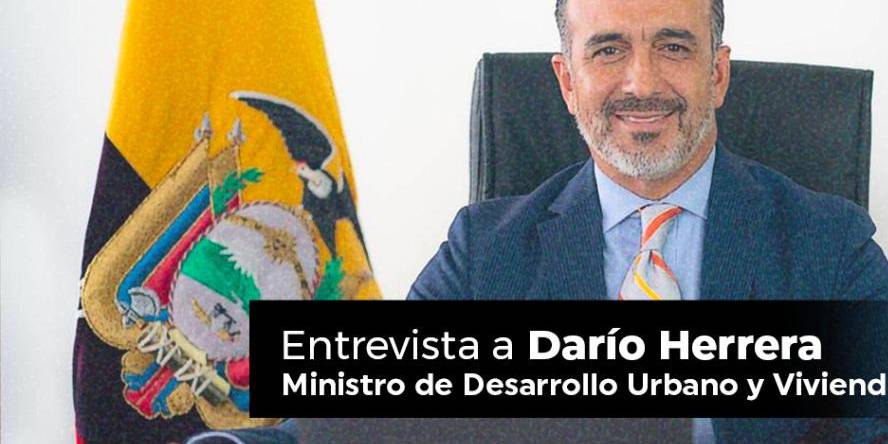 Darío Herrera: más de 600.000 viviendas en Ecuador necesitan ser reconstruidas