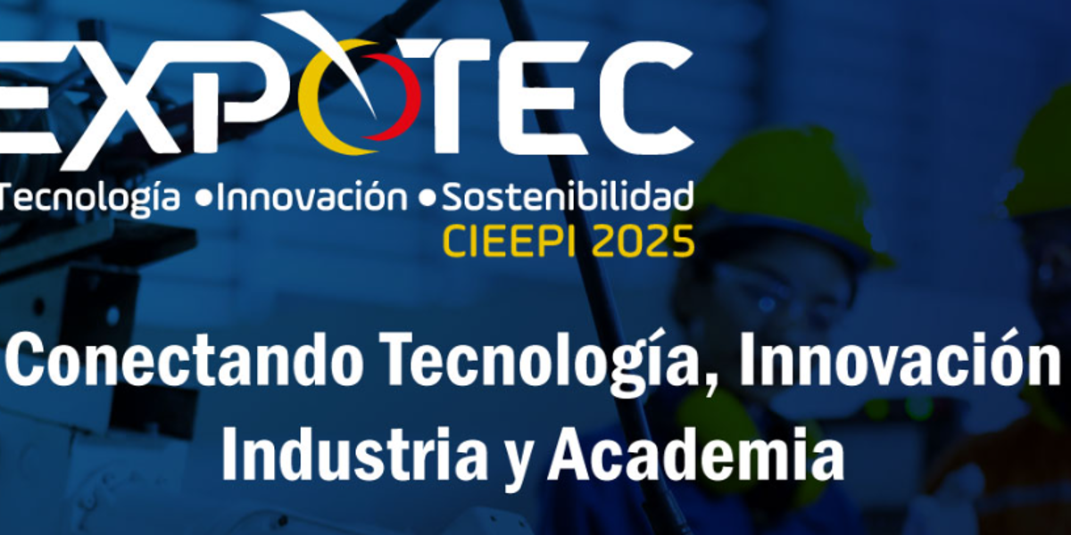 EXPOTEC 2025 reunirá innovación, academia e industria para impulsar la transformación tecnológica del país
