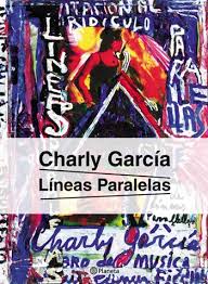 El histórico concierto de Charly García y sus &#039;Líneas paralelas&#039;