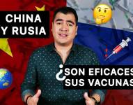 China y Rusia: ¿Qué hay detrás de sus vacunas?
