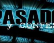 Pasado y Confeso, programa transmitido de 1994 a 2005 por Ecuavisa