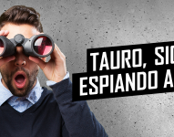 Tauro, sigues espiando a tu ex