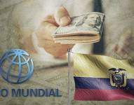 Banco Mundial aprueba nuevo préstamo a Ecuador de 500 millones de dólares