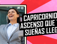 Capricornio, este ascenso que tanto sueñas llegará