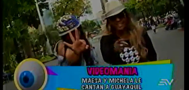 Michela y Maesa le cantan a Guayaquil