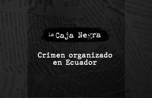 Capítulo 2 - Crimen organizado en Ecuador: antes y después de la explosión del Cristo del Consuelo