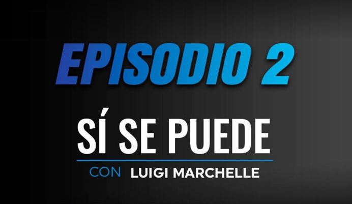 &#039;Sí se puede&#039;, el podcast - Episodio 2