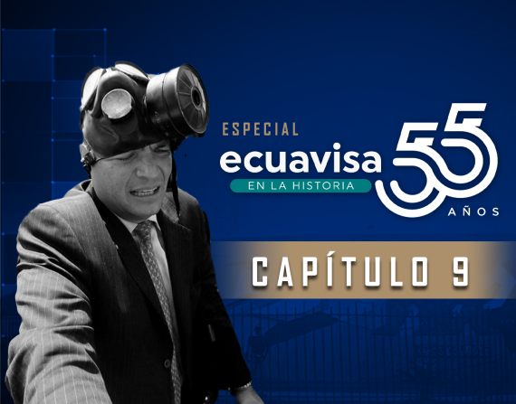Ecuavisa en la Historia - Cap 9 - Ecuavisa 55 años