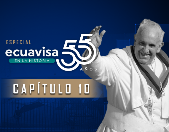 Ecuavisa en la Historia - Cap 10 - Ecuavisa 55 años