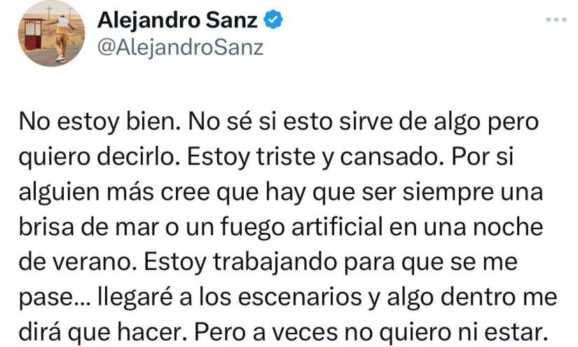 El preocupante mensaje de Alejandro Sanz que pone en alerta a sus fans: Estoy triste y cansado, a veces no quiero estar