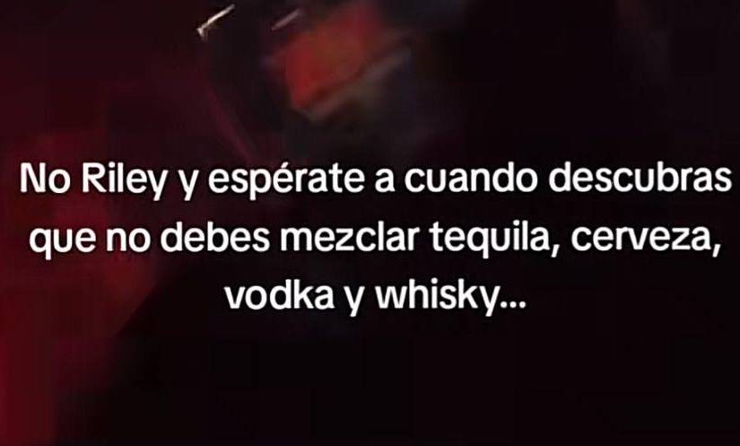No Riley, espérate a que...